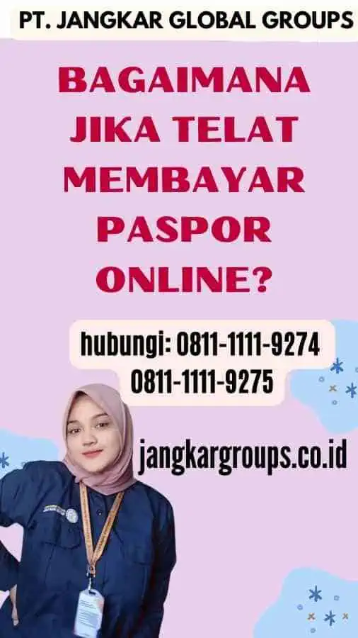 Bagaimana Jika Telat Membayar Paspor Online