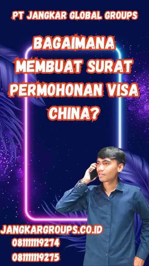 Bagaimana Membuat Surat Permohonan Visa China?