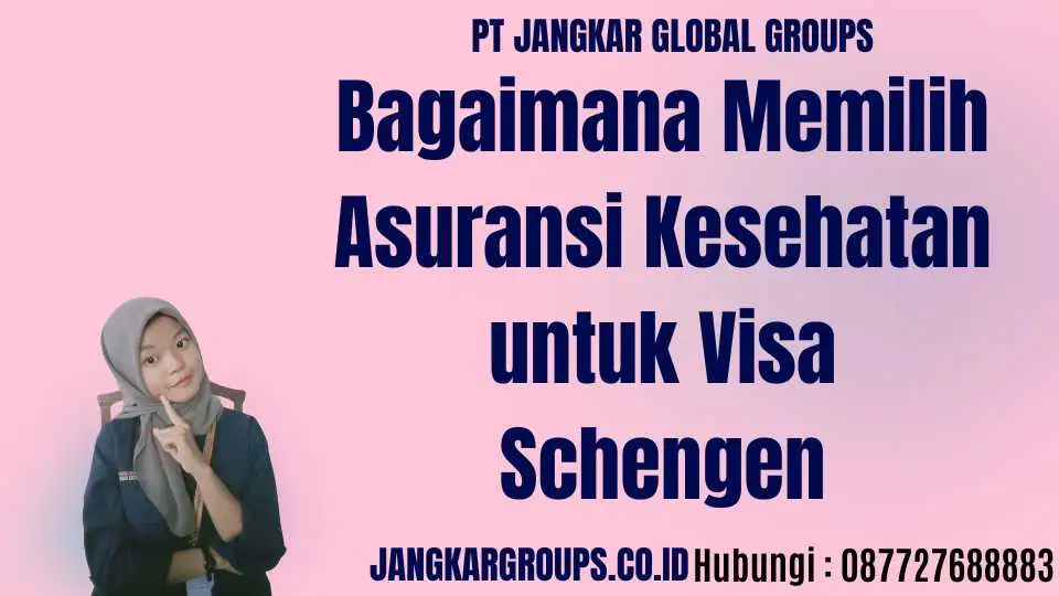 Bagaimana Memilih Asuransi Kesehatan untuk Visa Schengen