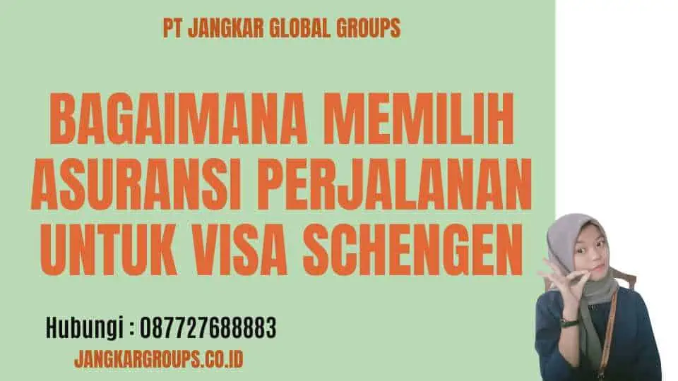 Bagaimana Memilih Asuransi Perjalanan untuk Visa Schengen