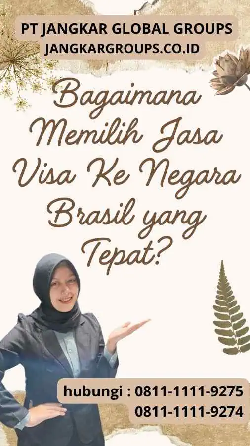 Bagaimana Memilih Jasa Visa Ke Negara Brasil yang Tepat