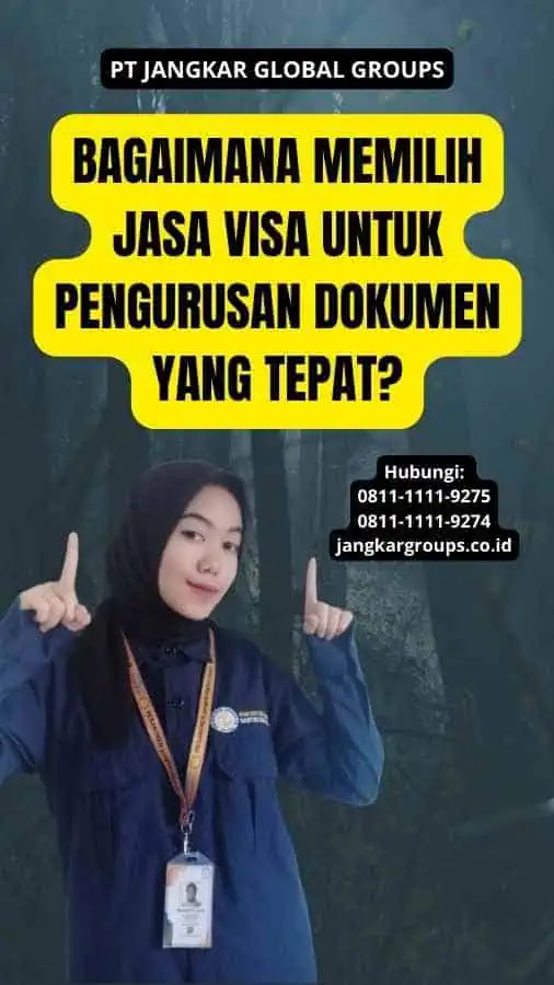 Bagaimana Memilih Jasa Visa Untuk Pengurusan Dokumen yang Tepat?