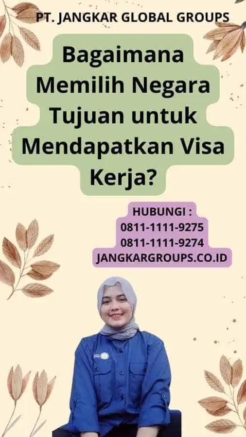 Bagaimana Memilih Negara Tujuan untuk Mendapatkan Visa Kerja?