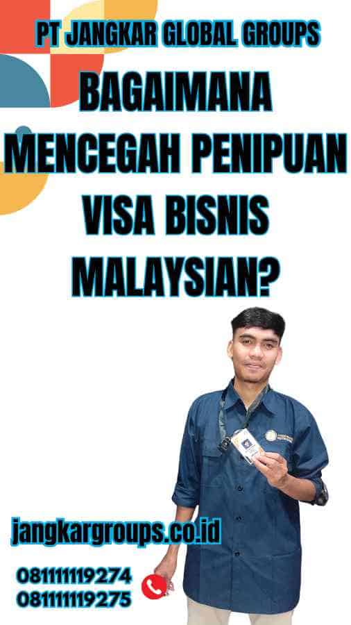 Bagaimana Mencegah Penipuan Visa Bisnis Malaysian?