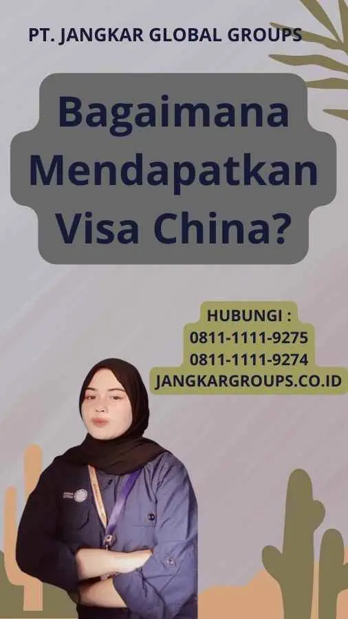 Bagaimana Mendapatkan Visa China?