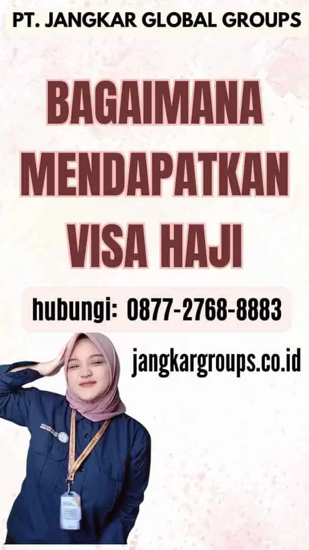 Bagaimana Mendapatkan Visa Haji