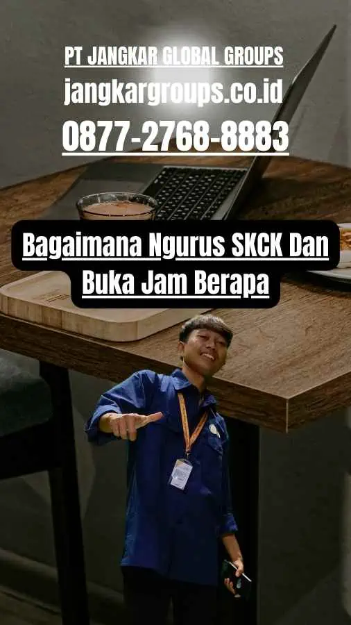 Bagaimana  Ngurus SKCK Dan Buka Jam Berapa