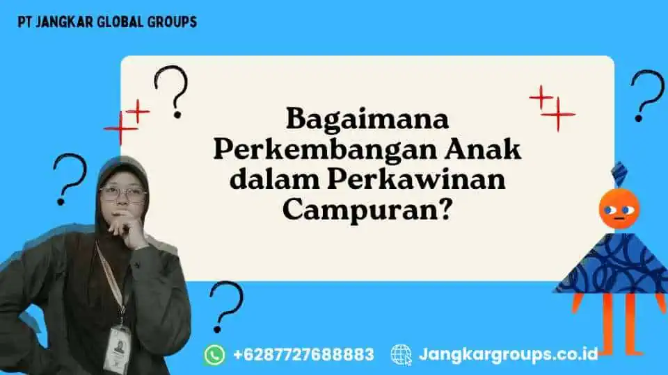 Bagaimana Perkembangan Anak dalam Perkawinan Campuran?