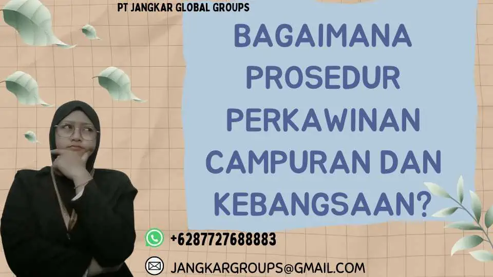 Bagaimana Prosedur Perkawinan Campuran dan Kebangsaan?