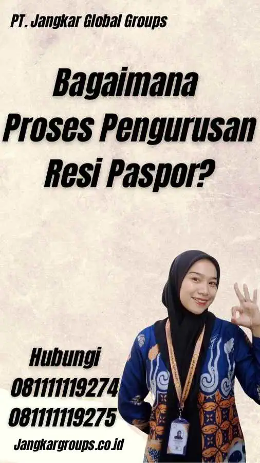 Bagaimana Proses Pengurusan Resi Paspor?