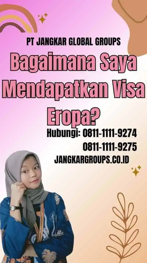 Bagaimana Saya Mendapatkan Visa Eropa