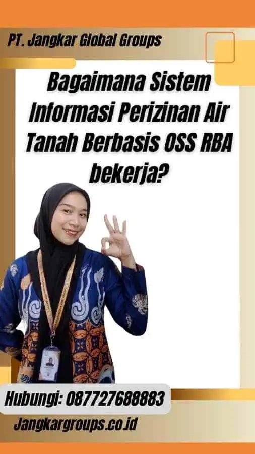 Bagaimana Sistem Informasi Perizinan Air Tanah Berbasis OSS RBA bekerja?