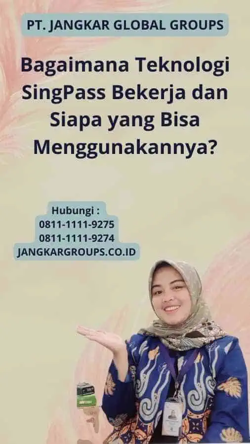 Bagaimana Teknologi SingPass Bekerja dan Siapa yang Bisa Menggunakannya?