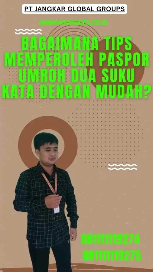 Bagaimana Tips Memperoleh Paspor Umroh Dua Suku Kata dengan Mudah?