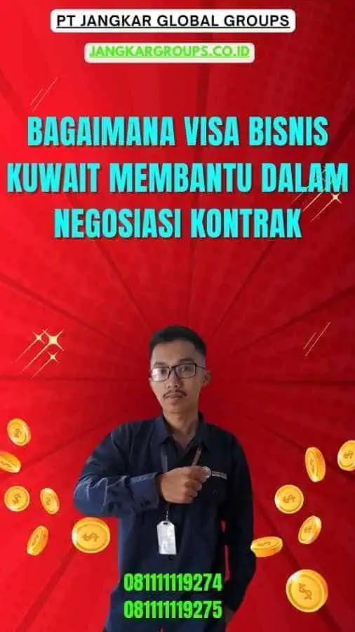 Bagaimana Visa Bisnis Kuwait Membantu Dalam Negosiasi Kontrak