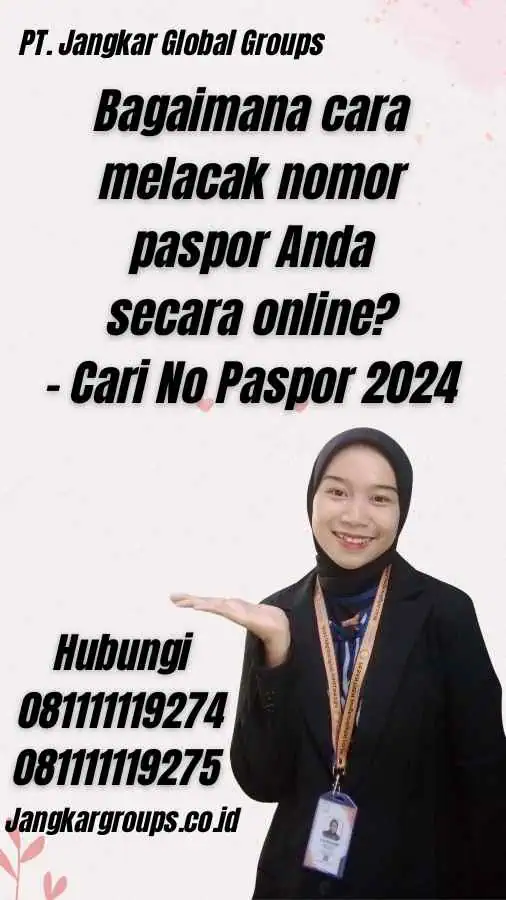 Bagaimana cara melacak nomor paspor Anda secara online? - Cari No Paspor 2024