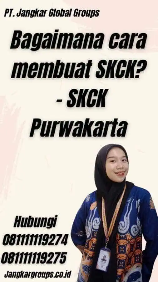 Bagaimana cara membuat SKCK? - SKCK Purwakarta