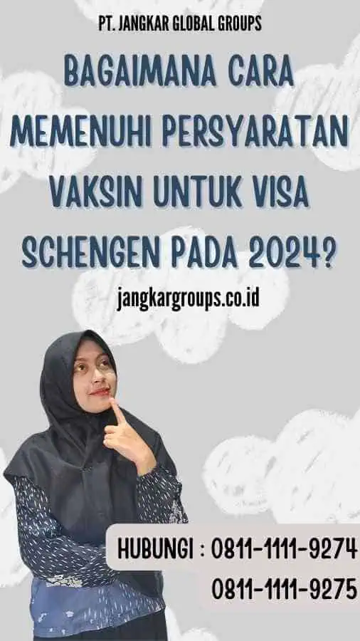 Bagaimana cara memenuhi persyaratan vaksin untuk Visa Schengen pada 2024?