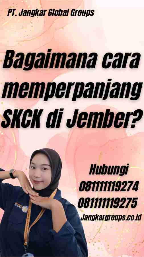 Bagaimana cara memperpanjang SKCK di Jember?