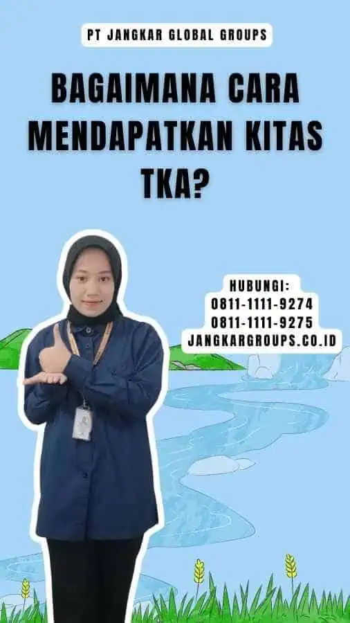 Bagaimana cara mendapatkan Kitas TKA