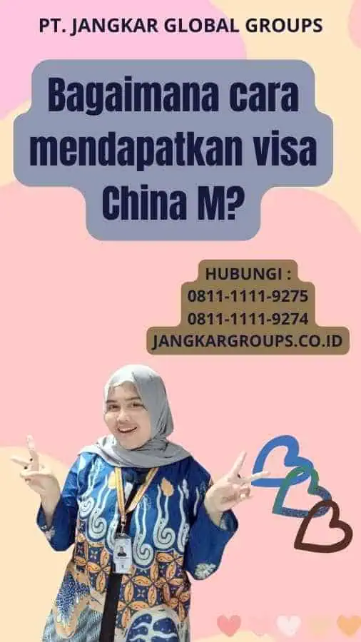 Bagaimana cara mendapatkan visa China M?