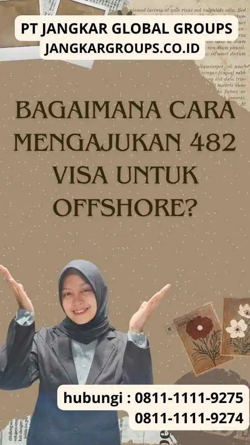 Bagaimana cara mengajukan 482 Visa untuk offshore