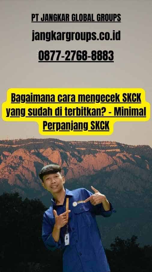 Bagaimana cara mengecek SKCK yang sudah di terbitkan - Minimal Perpanjang SKCK