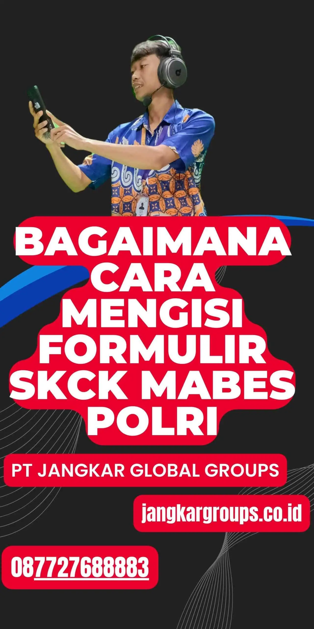 Bagaimana cara mengisi formulir SKCK Mabes Polri