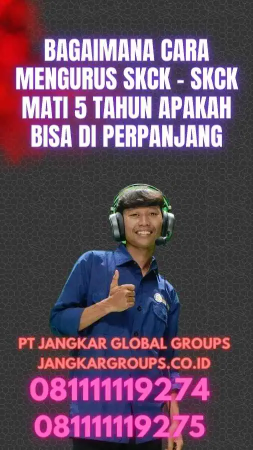 Bagaimana cara mengurus SKCK - SKCK Mati 5 Tahun Apakah Bisa Di perpanjang