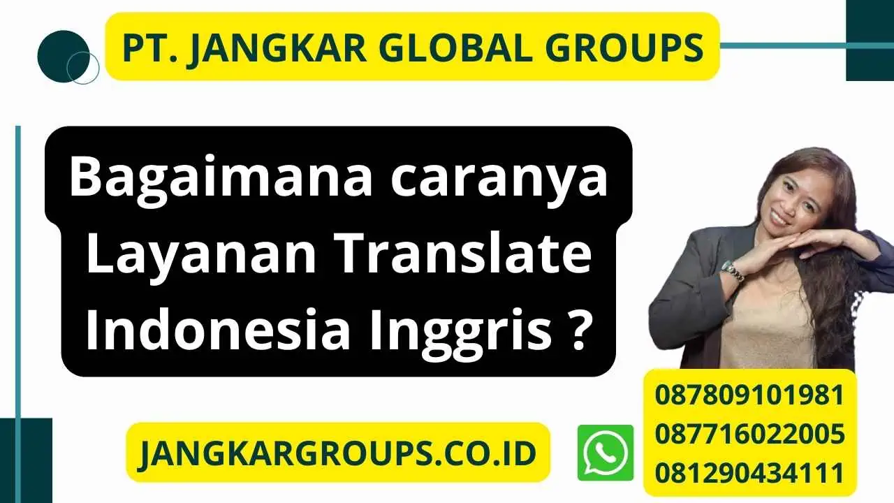 Bagaimana caranya Layanan Translate Indonesia Inggris ?