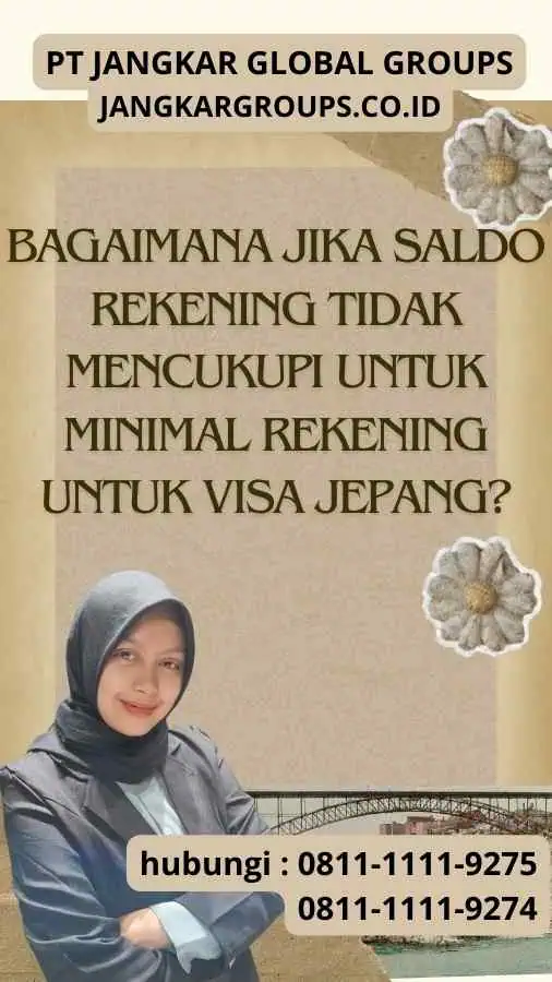 Bagaimana jika saldo rekening tidak mencukupi untuk minimal rekening untuk visa Jepang