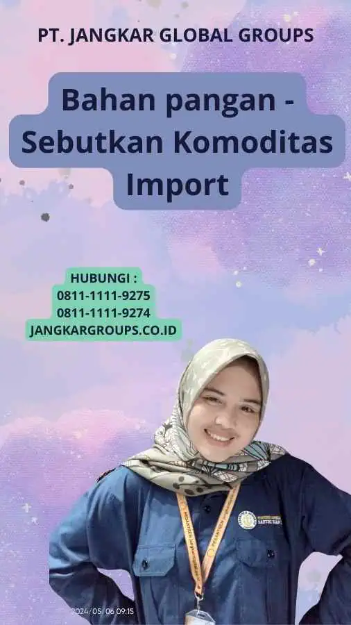 Bahan pangan - Sebutkan Komoditas Import