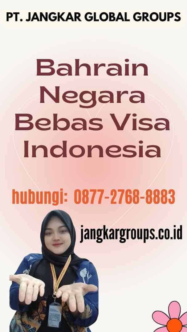 Bahrain Negara Bebas Visa Indonesia