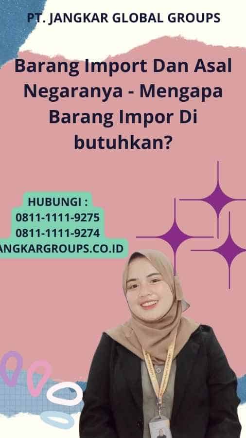 Barang Import Dan Asal Negaranya - Mengapa Barang Impor Di butuhkan?