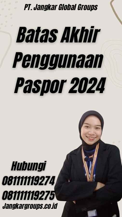 Batas Akhir Penggunaan Paspor 2024