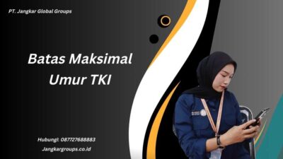 Batas Maksimal Umur TKI