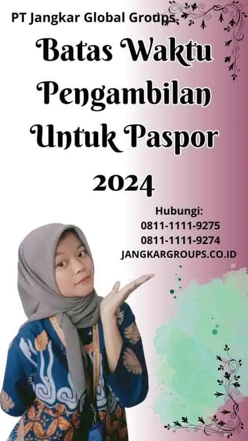 Batas Waktu Pengambilan Untuk Paspor 2024