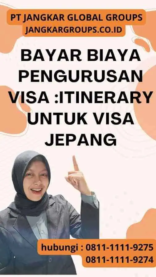 Bayar Biaya Pengurusan Visa Itinerary Untuk Visa Jepang