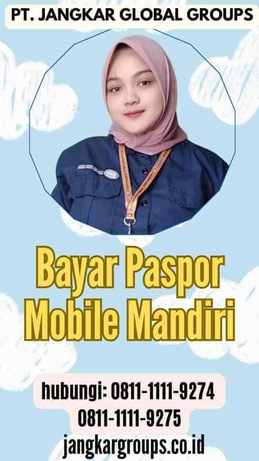 Bayar Paspor Mobile Mandiri