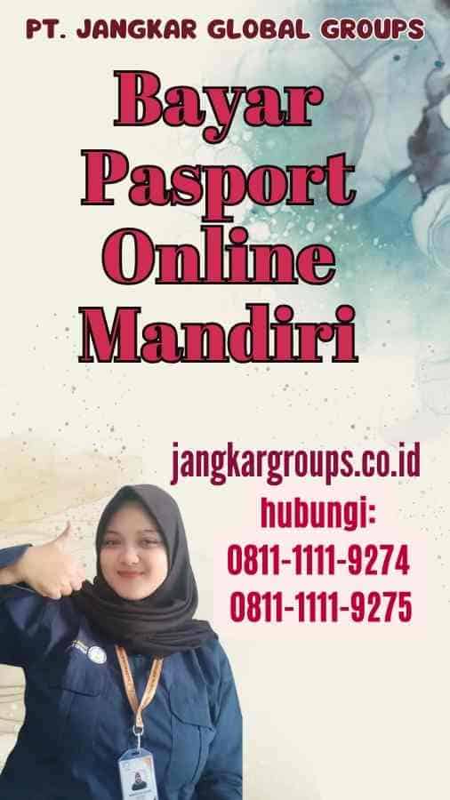 Bayar Pasport Online Mandiri