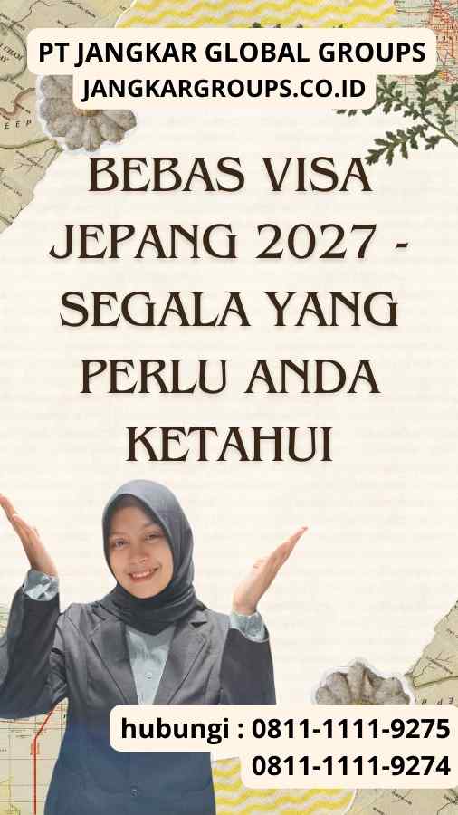 Bebas Visa Jepang 2027 - Segala Yang Perlu Anda Ketahui