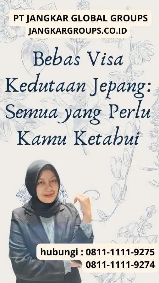 Bebas Visa Kedutaan Jepang Semua yang Perlu Kamu Ketahui