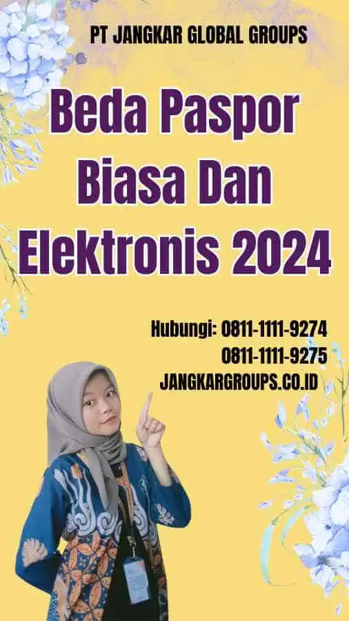 Beda Paspor Biasa Dan Elektronis 2024