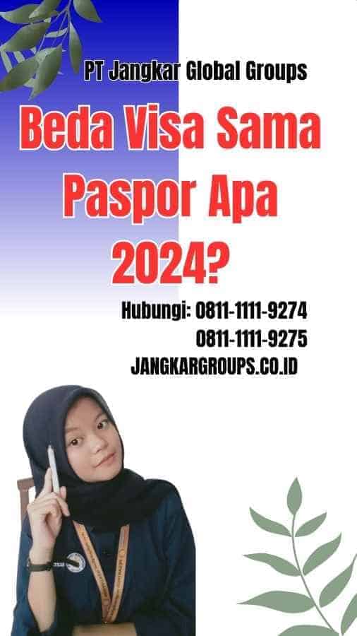 Beda Visa Sama Paspor Apa 2024