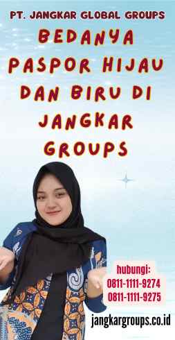 Bedanya Paspor Hijau Dan Biru di Jangkar Groups