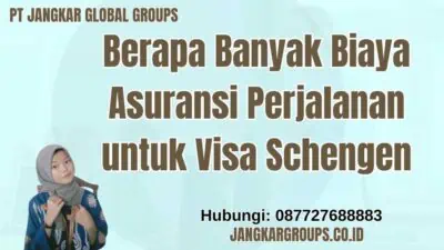 Berapa Banyak Biaya Asuransi Perjalanan untuk Visa Schengen