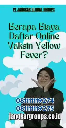 Berapa Biaya Daftar Online Vaksin Yellow Fever?