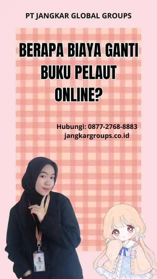 Berapa Biaya Ganti Buku Pelaut Online?