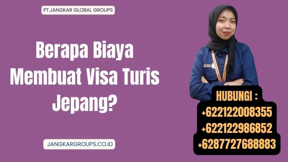 Berapa Biaya Membuat Visa Turis Jepang