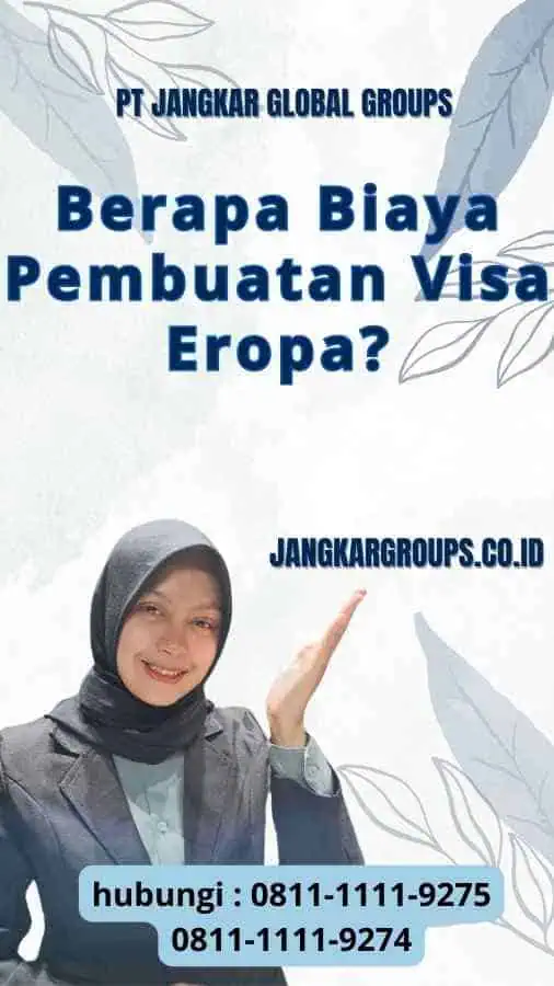 Berapa Biaya Pembuatan Visa Eropa?